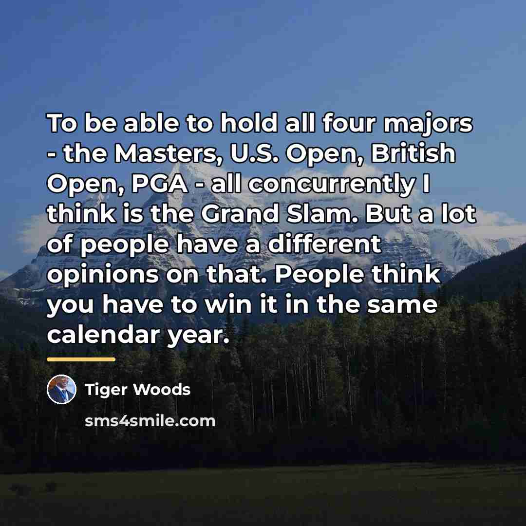 “To be able to hold all four majors - the…” quote by Tiger Woods