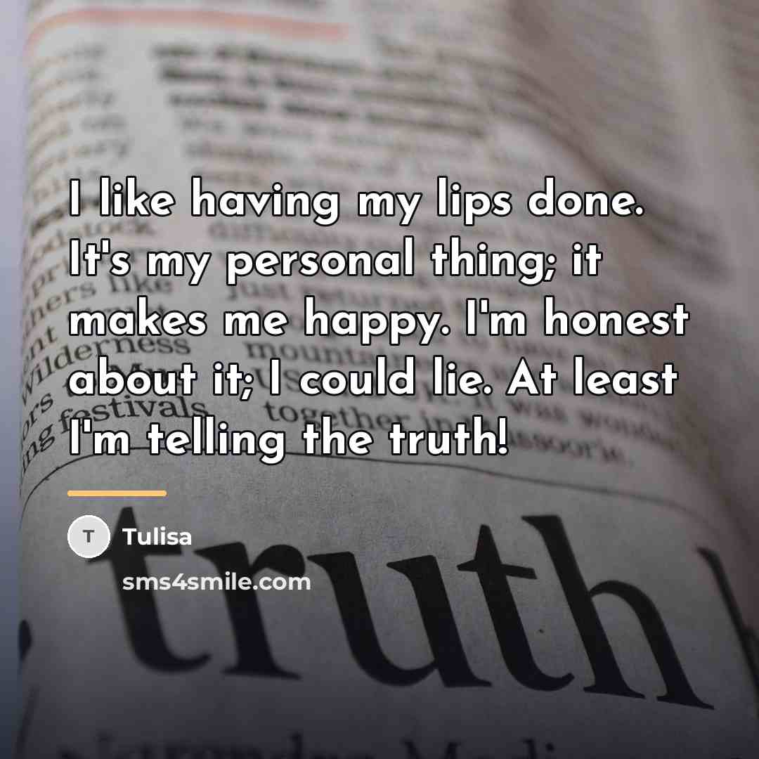 “I like having my lips done. It's my personal thing;…” quote by Tulisa