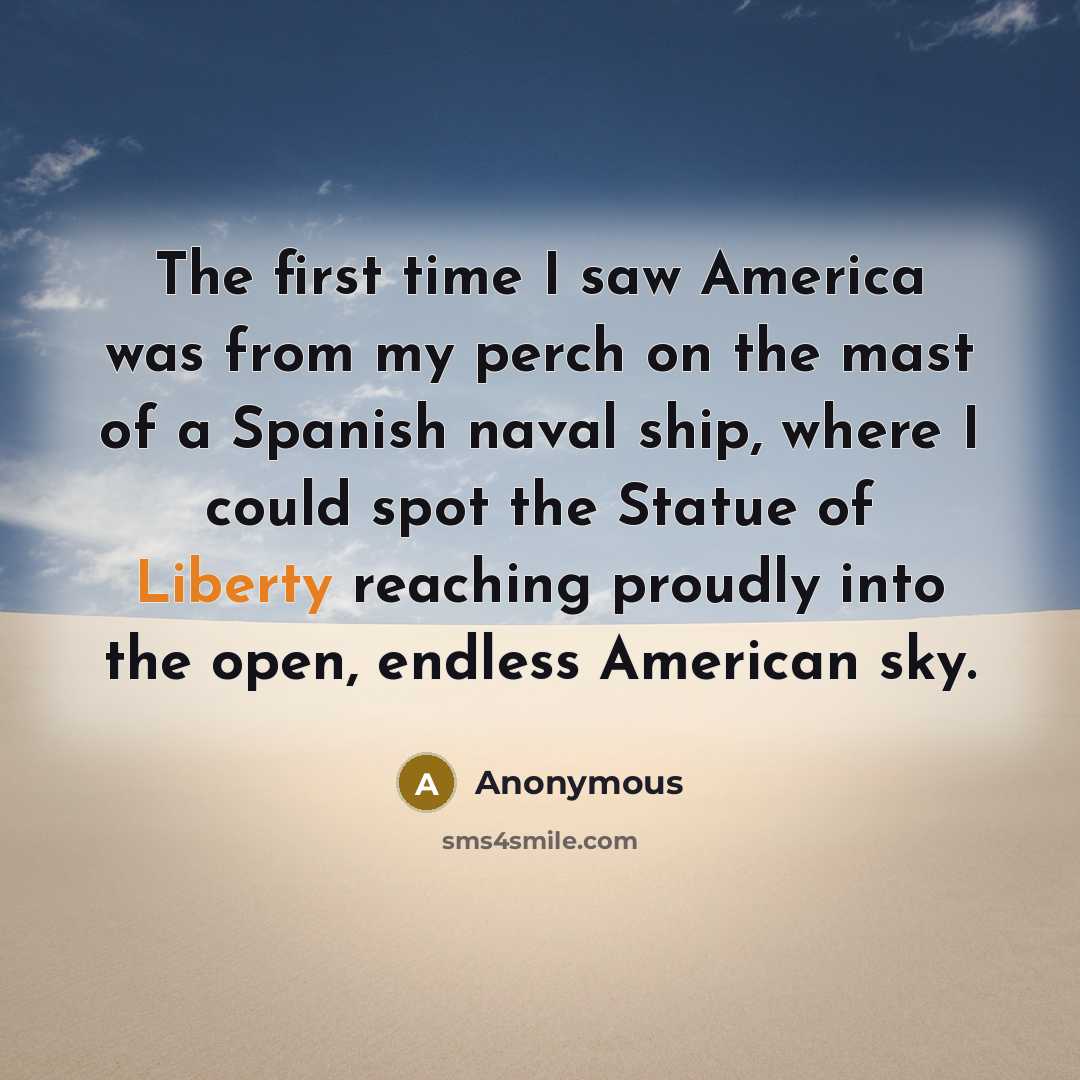 “The first time I saw America was from my perch…” quote by Anonymous