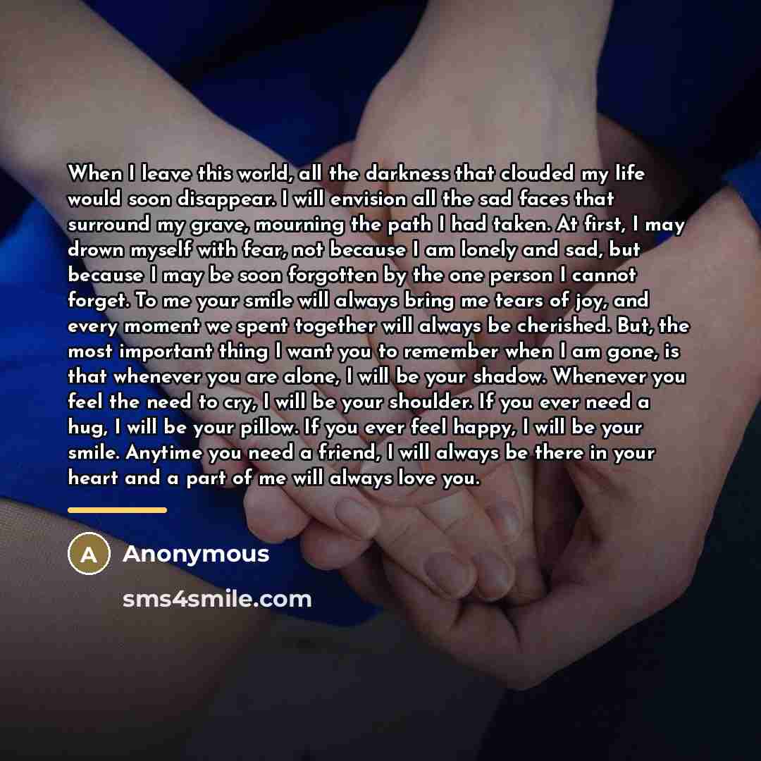 “When I leave this world, all the darkness that clouded…” quote by Anonymous
