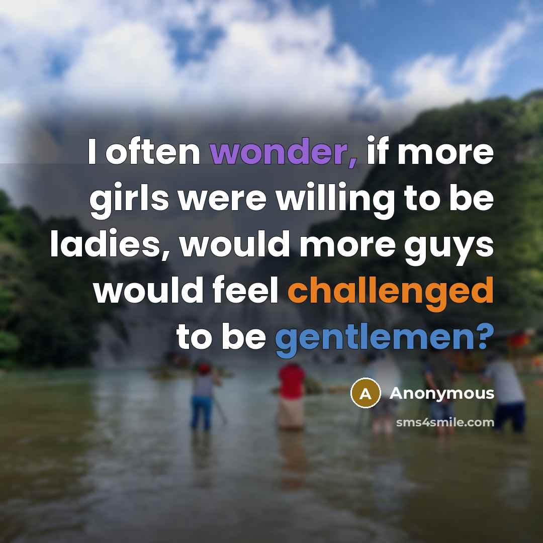 “I often wonder, if more girls were willing to be…” quote by Anonymous
