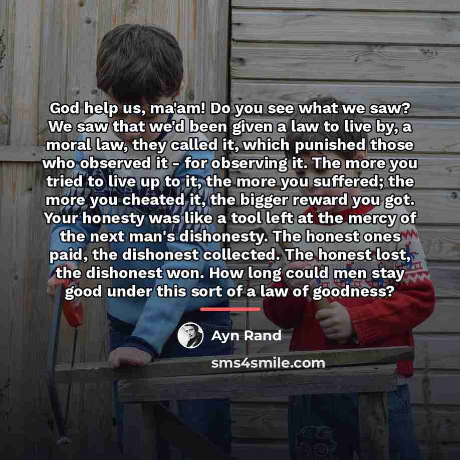 “God help us, ma'am! Do you see what we saw?…” quote by Ayn Rand