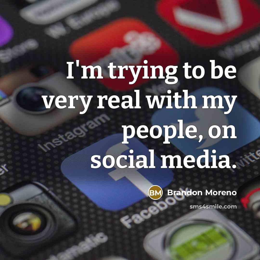 “I'm trying to be very real with my people, on…” quote by Brandon Moreno