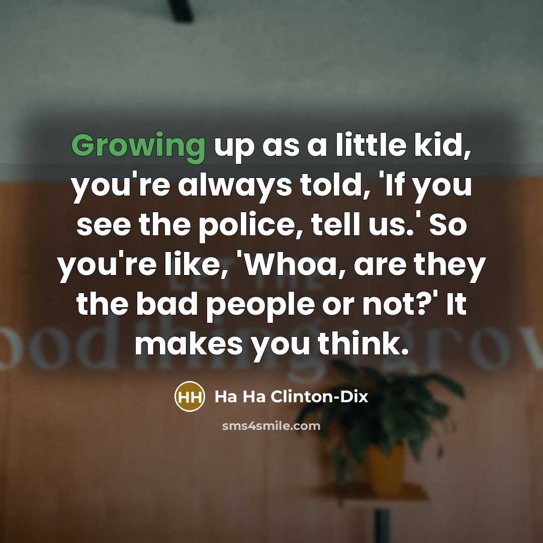 “Growing up as a little kid, you're always told, 'If…” quote by Ha Ha Clinton-Dix