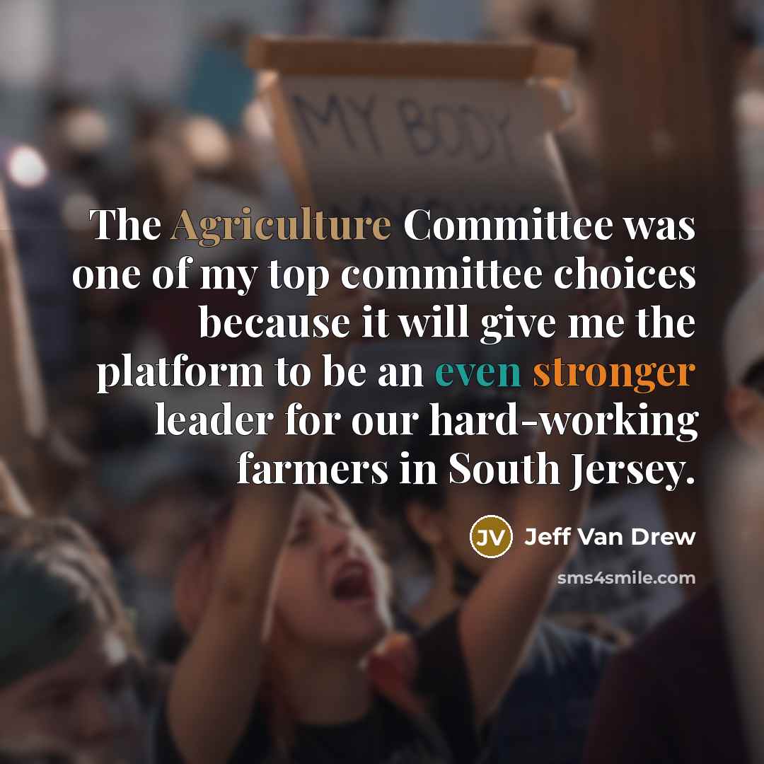 “The Agriculture Committee was one of my top committee choices…” quote by Jeff Van Drew