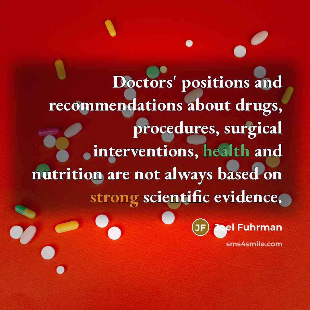 “Doctors' positions and recommendations about drugs, procedures, surgical interventions, health…” quote by Joel Fuhrman