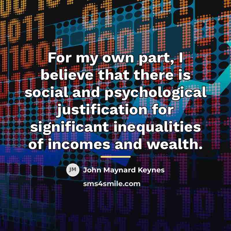 “For my own part, I believe that there is social…” quote by John Maynard Keynes