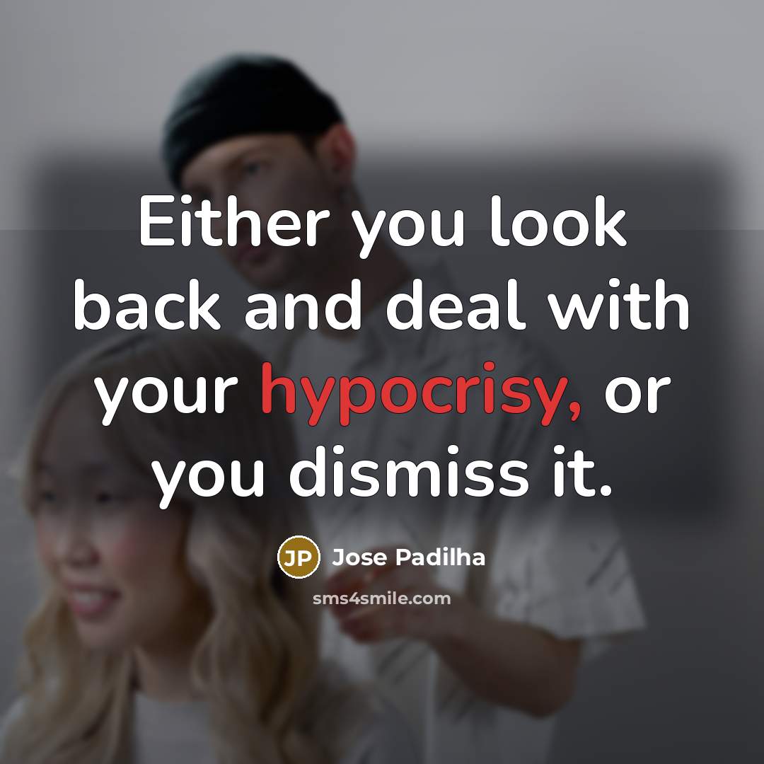 “Either you look back and deal with your hypocrisy, or…” quote by Jose Padilha
