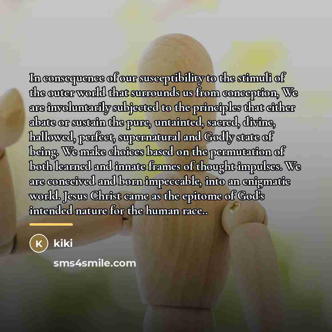“In consequence of our susceptibility to the stimuli of the…” quote by KIKI