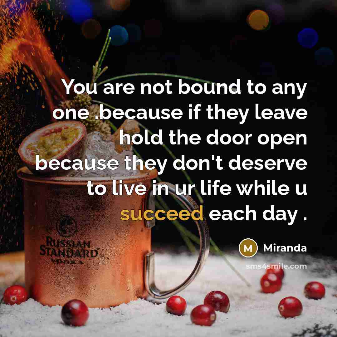 “You are not bound to any one .because if they…” quote by Miranda