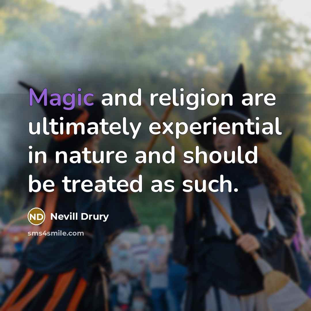 “Magic and religion are ultimately experiential in nature and should…” quote by Nevill Drury