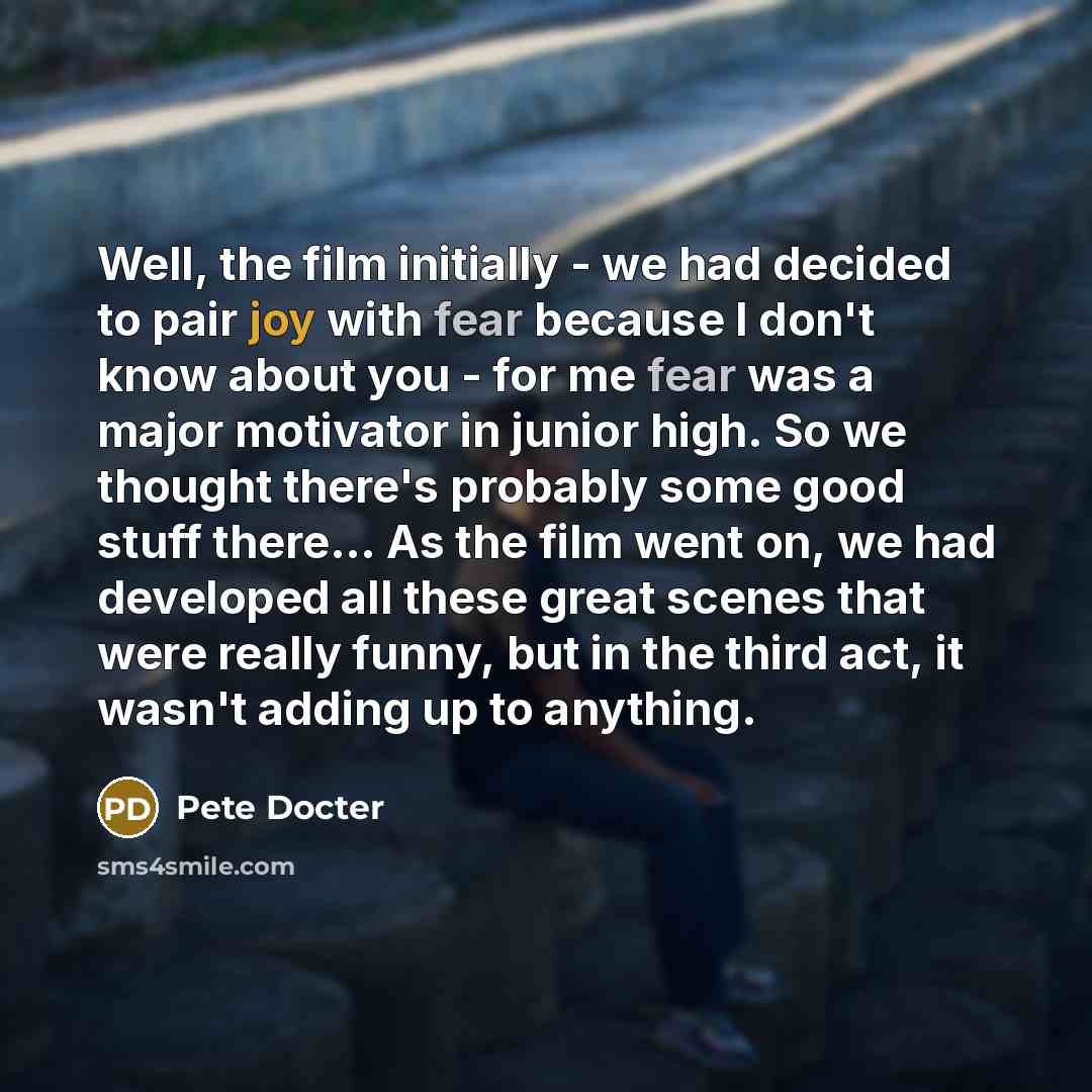 “Well, the film initially - we had decided to pair…” quote by Pete Docter