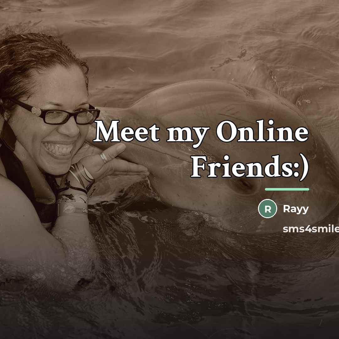 “Meet my Online Friends:)…” quote by Rayy