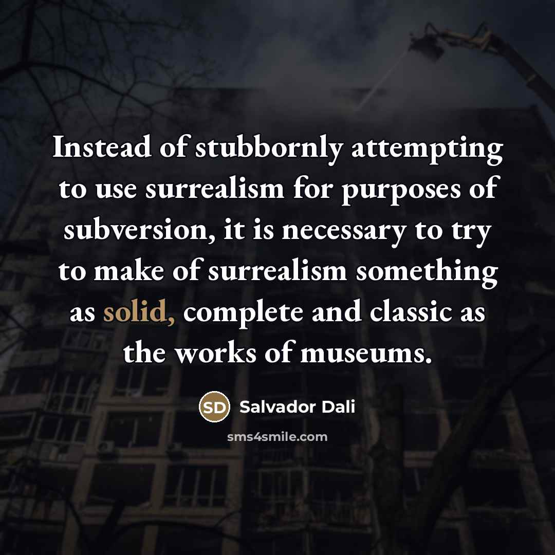 “Instead of stubbornly attempting to use surrealism for purposes of…” quote by Salvador Dali
