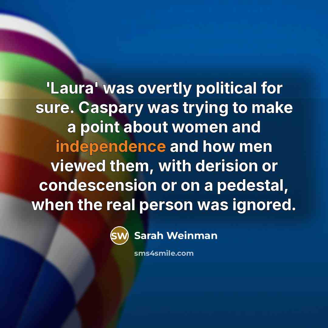 “'Laura' was overtly political for sure. Caspary was trying to…” quote by Sarah Weinman