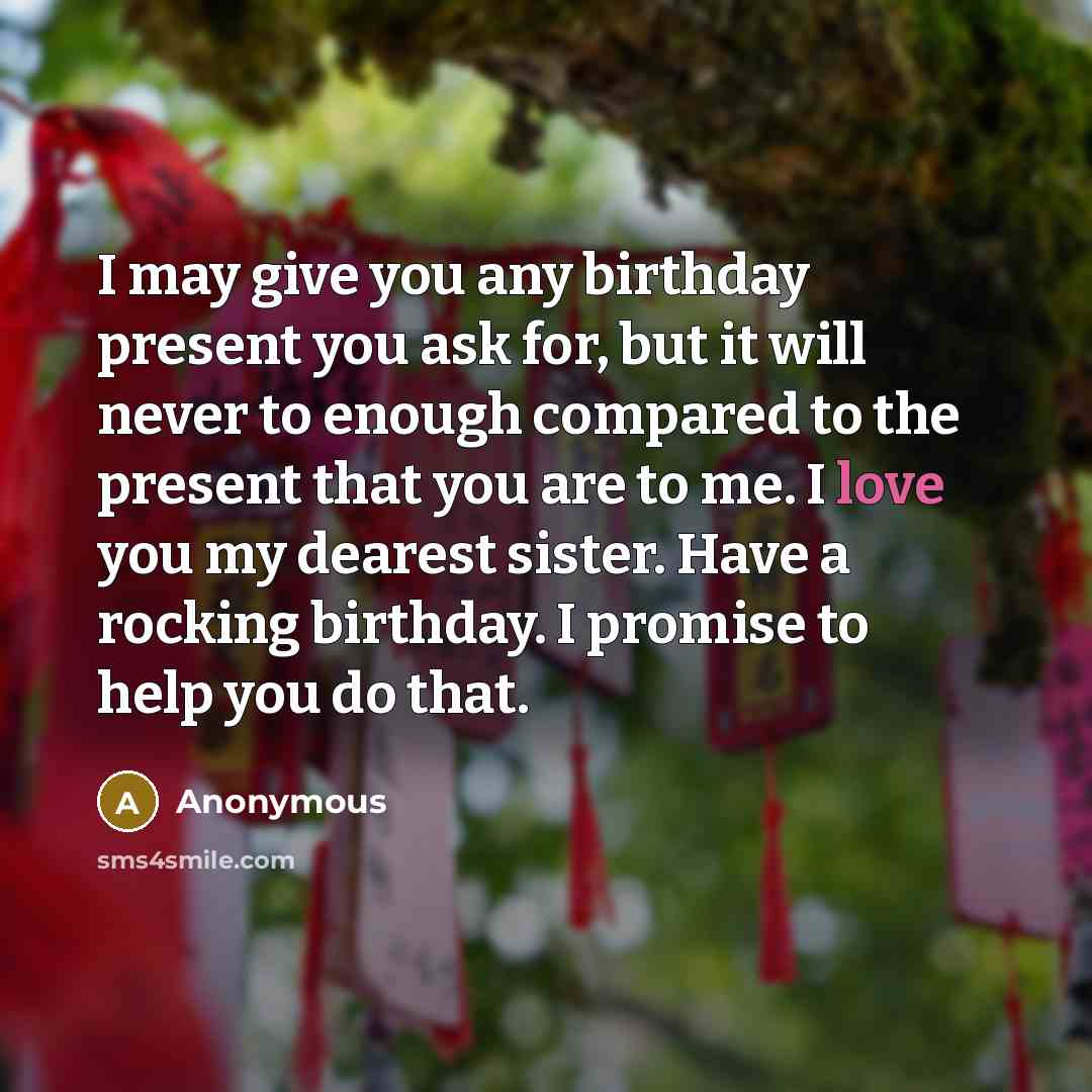 “I may give you any birthday present you ask for,…” quote by Anonymous