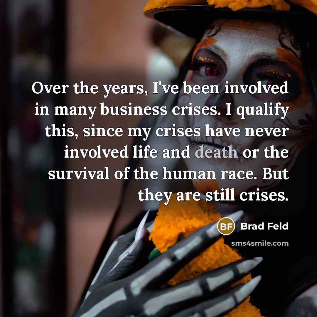 “Over the years, I've been involved in many business crises.…” quote by Brad Feld