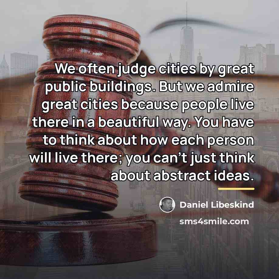 “We often judge cities by great public buildings. But we…” quote by Daniel Libeskind