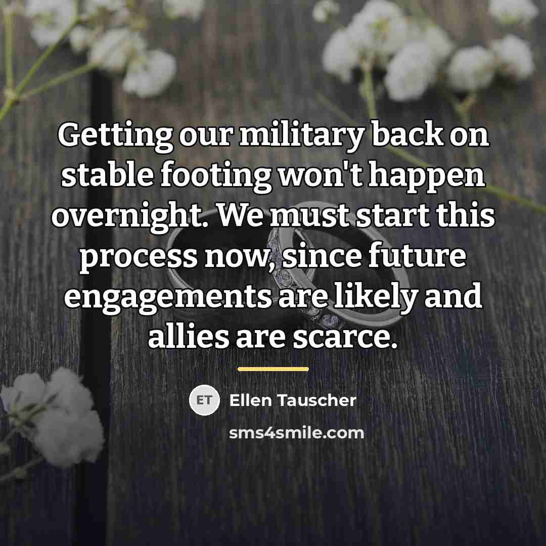 “Getting our military back on stable footing won't happen overnight.…” quote by Ellen Tauscher