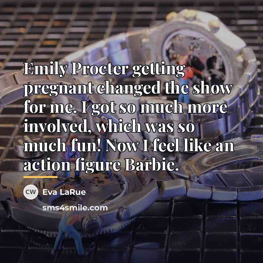 “Emily Procter getting pregnant changed the show for me. I…” quote by Eva LaRue