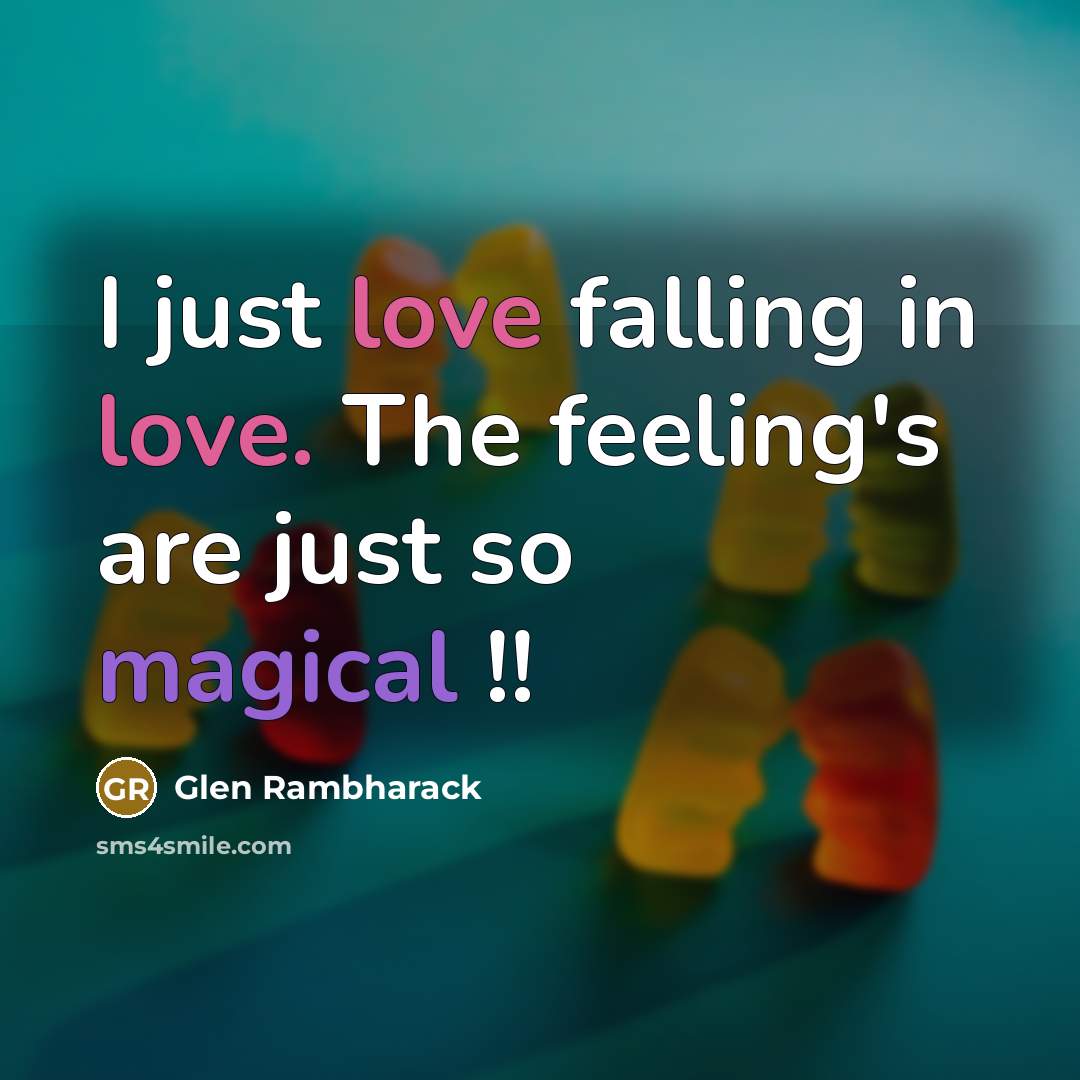 “I just love falling in love. The feeling's are just…” quote by Glen Rambharack