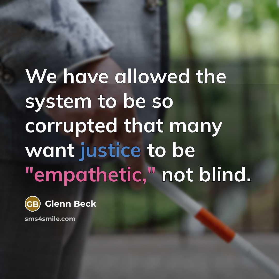 “We have allowed the system to be so corrupted that…” quote by Glenn Beck