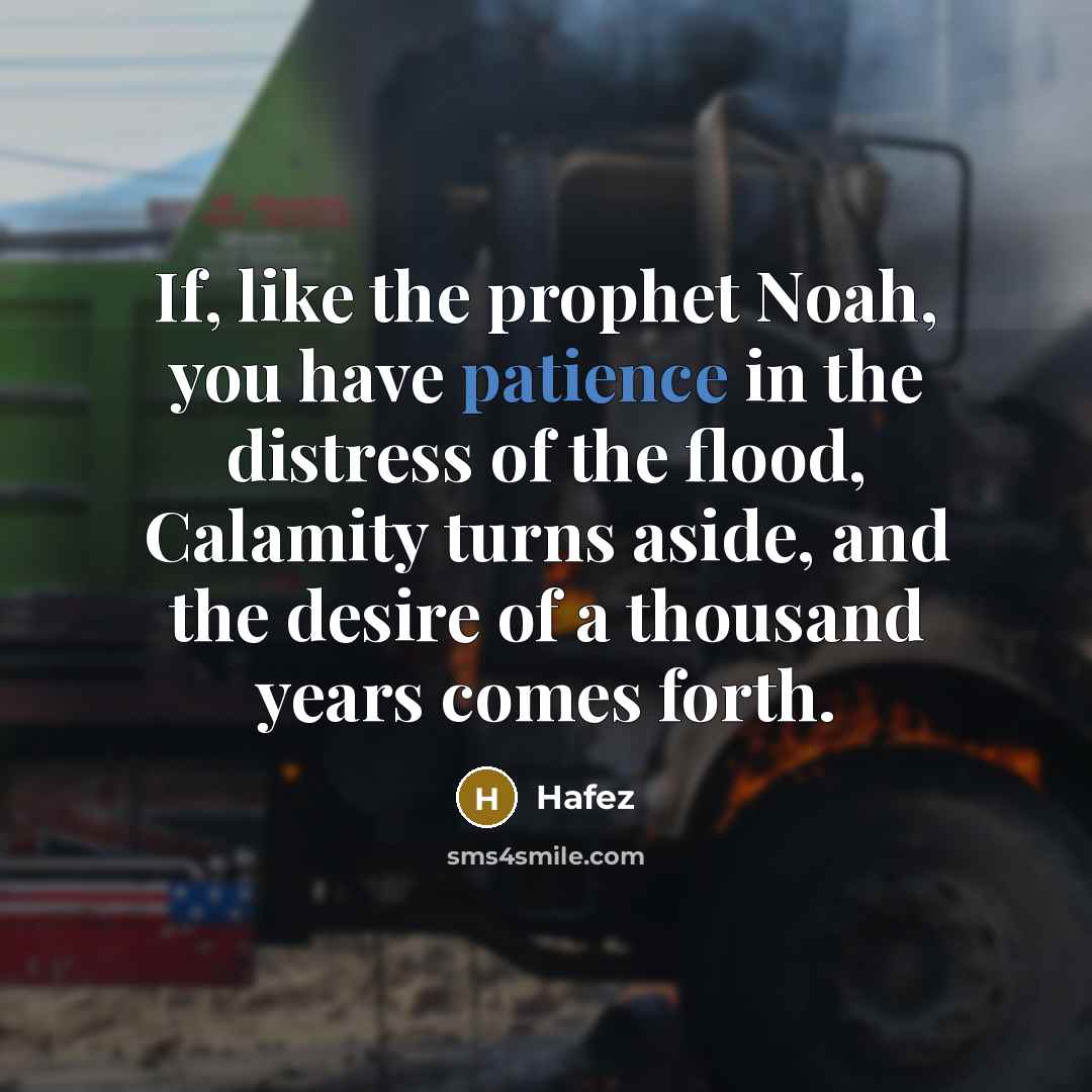 “If, like the prophet Noah, you have patience in the…” quote by Hafez