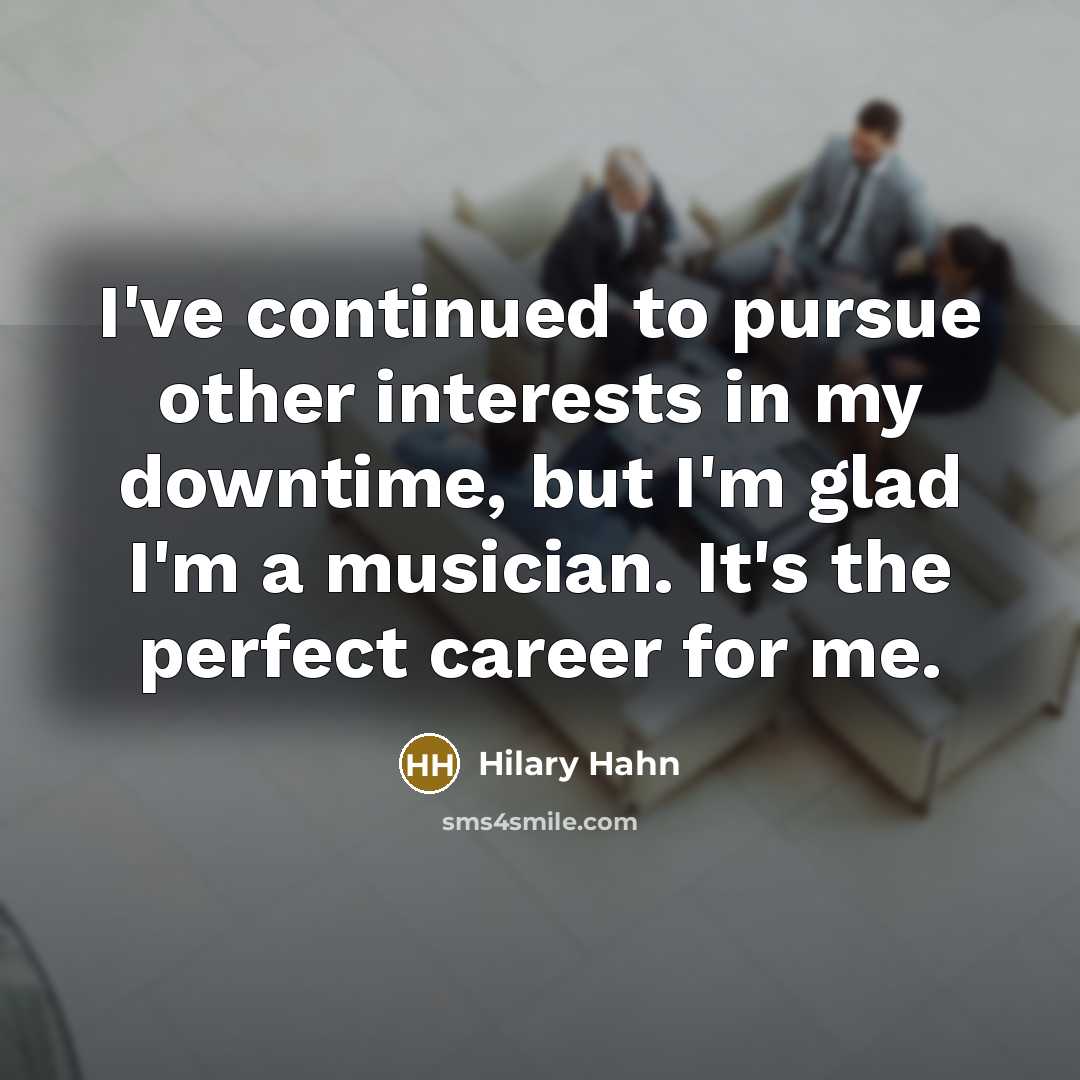 “I've continued to pursue other interests in my downtime, but…” quote by Hilary Hahn