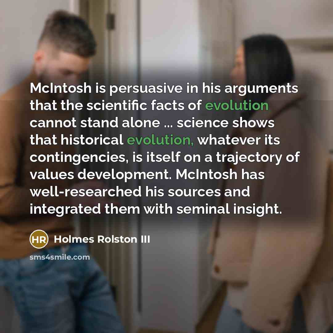 “McIntosh is persuasive in his arguments that the scientific facts…” quote by Holmes Rolston III