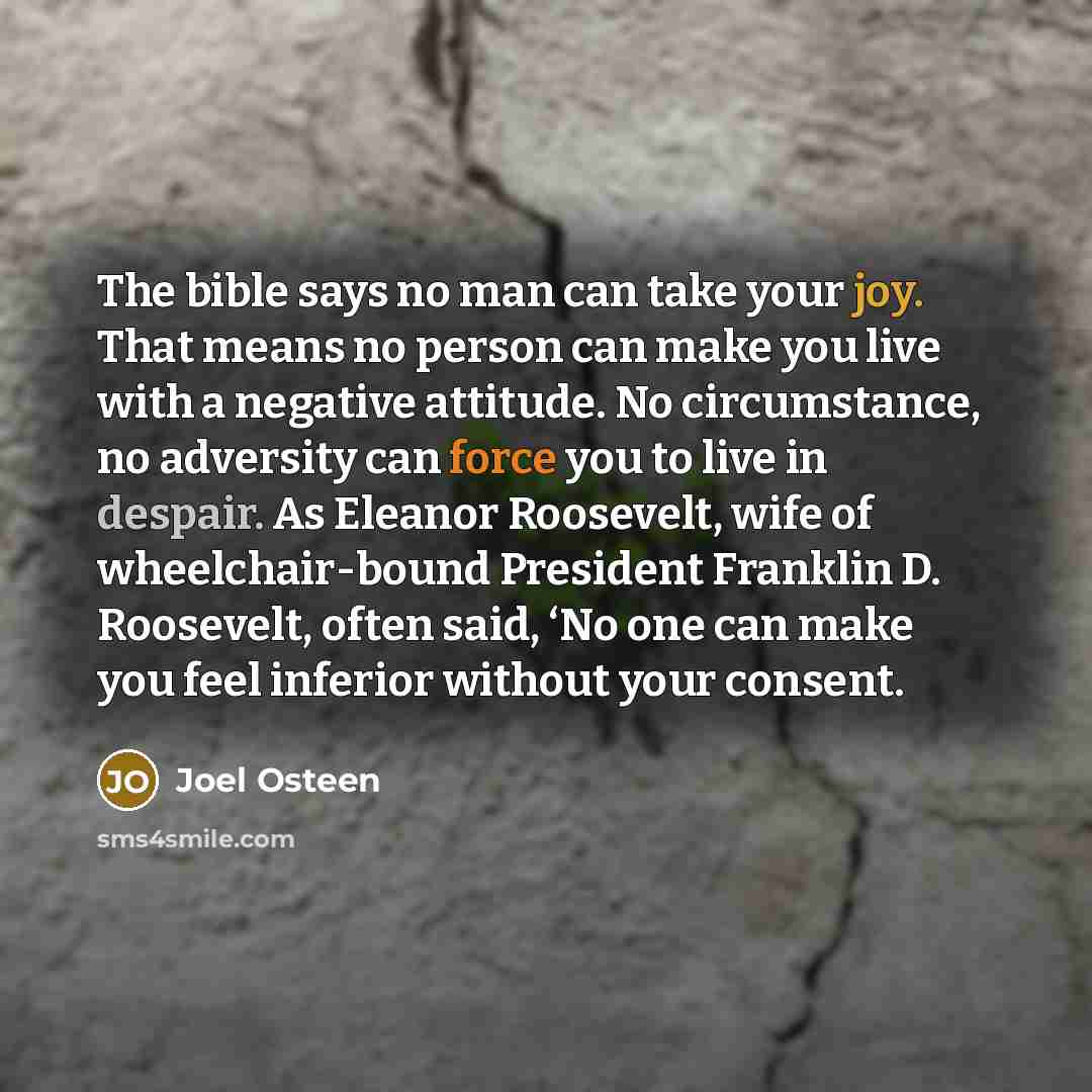 “The bible says no man can take your joy. That…” quote by Joel Osteen