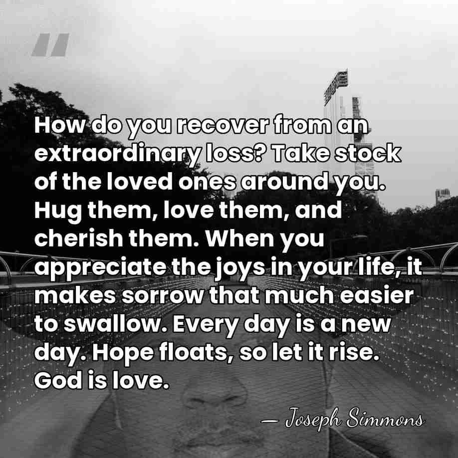 How do you recover from an extraordinary loss? Take stock of the&hellip; - Joseph Simmons
