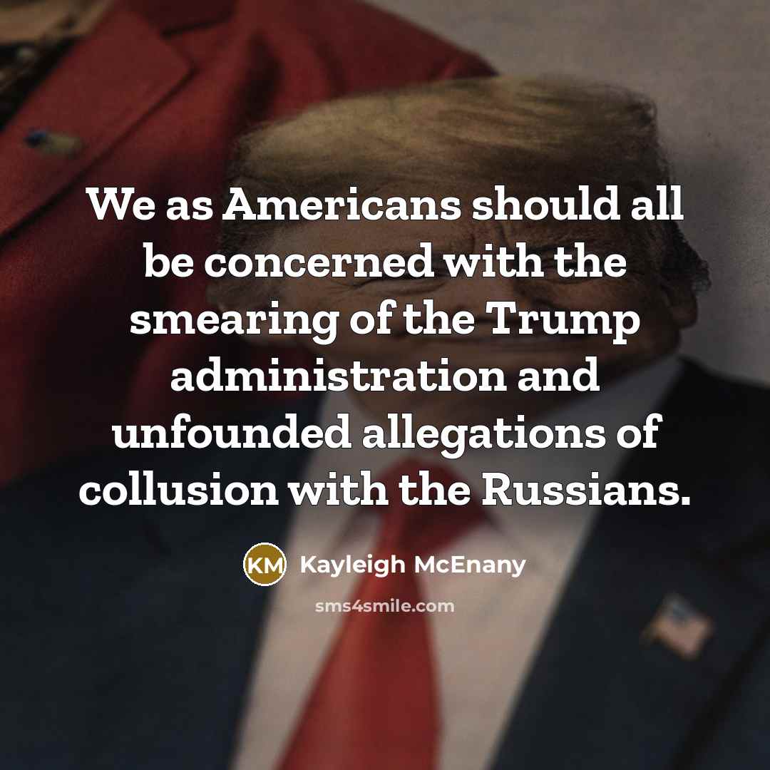 “We as Americans should all be concerned with the smearing…” quote by Kayleigh McEnany