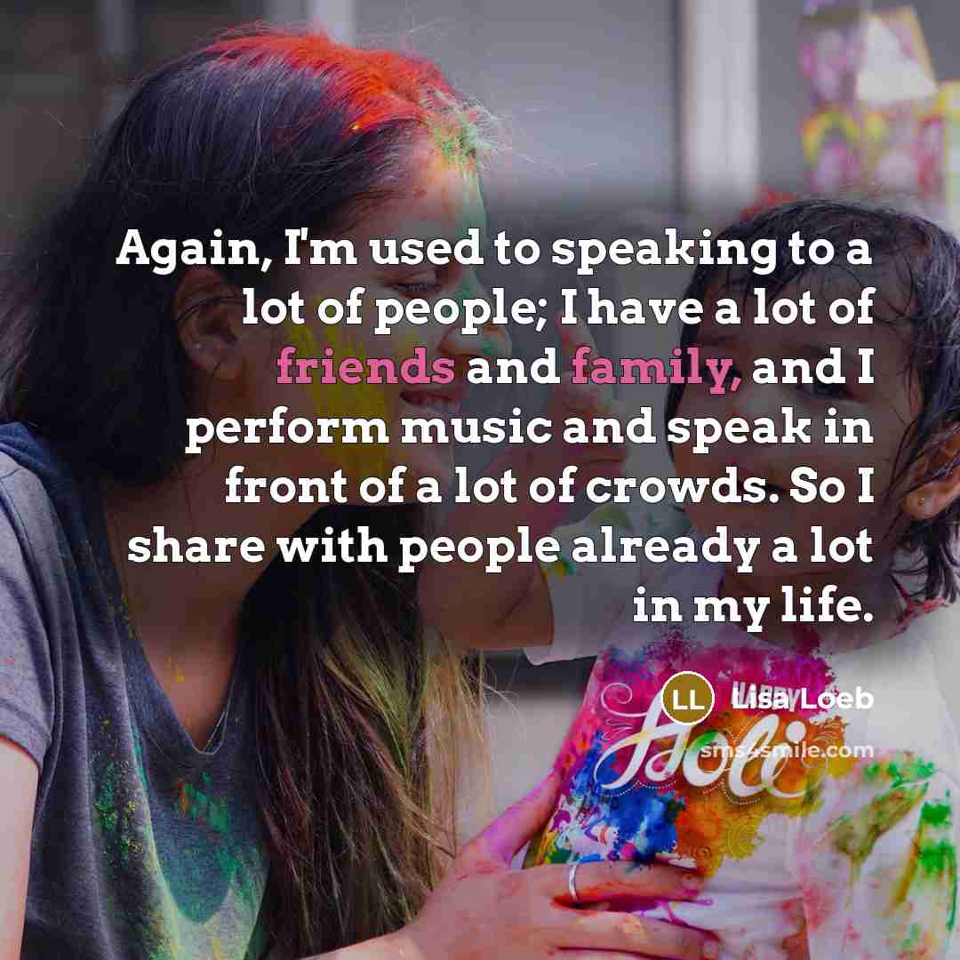 “Again, I'm used to speaking to a lot of people;…” quote by Lisa Loeb