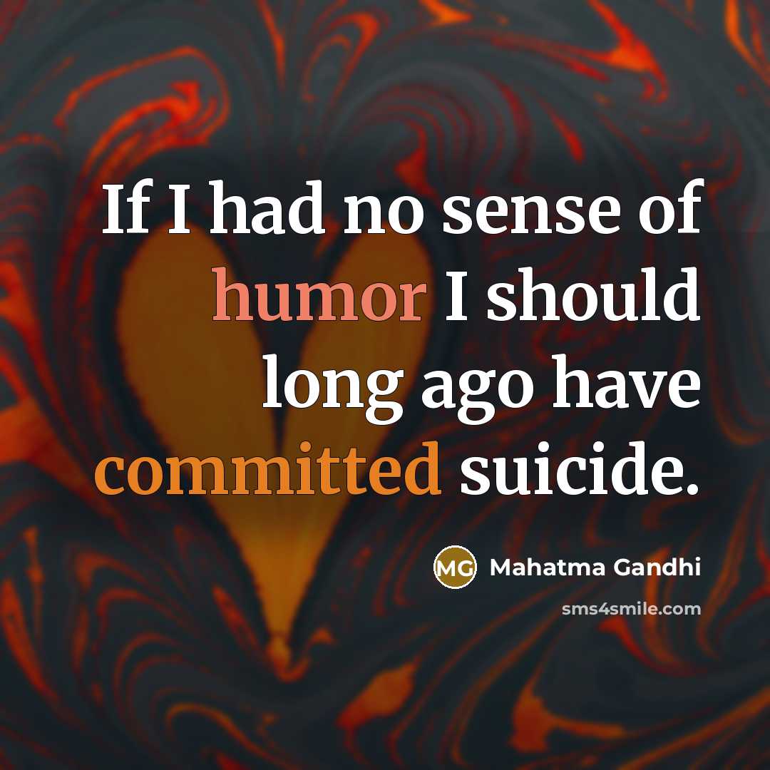 “If I had no sense of humor I should long…” quote by Mahatma Gandhi