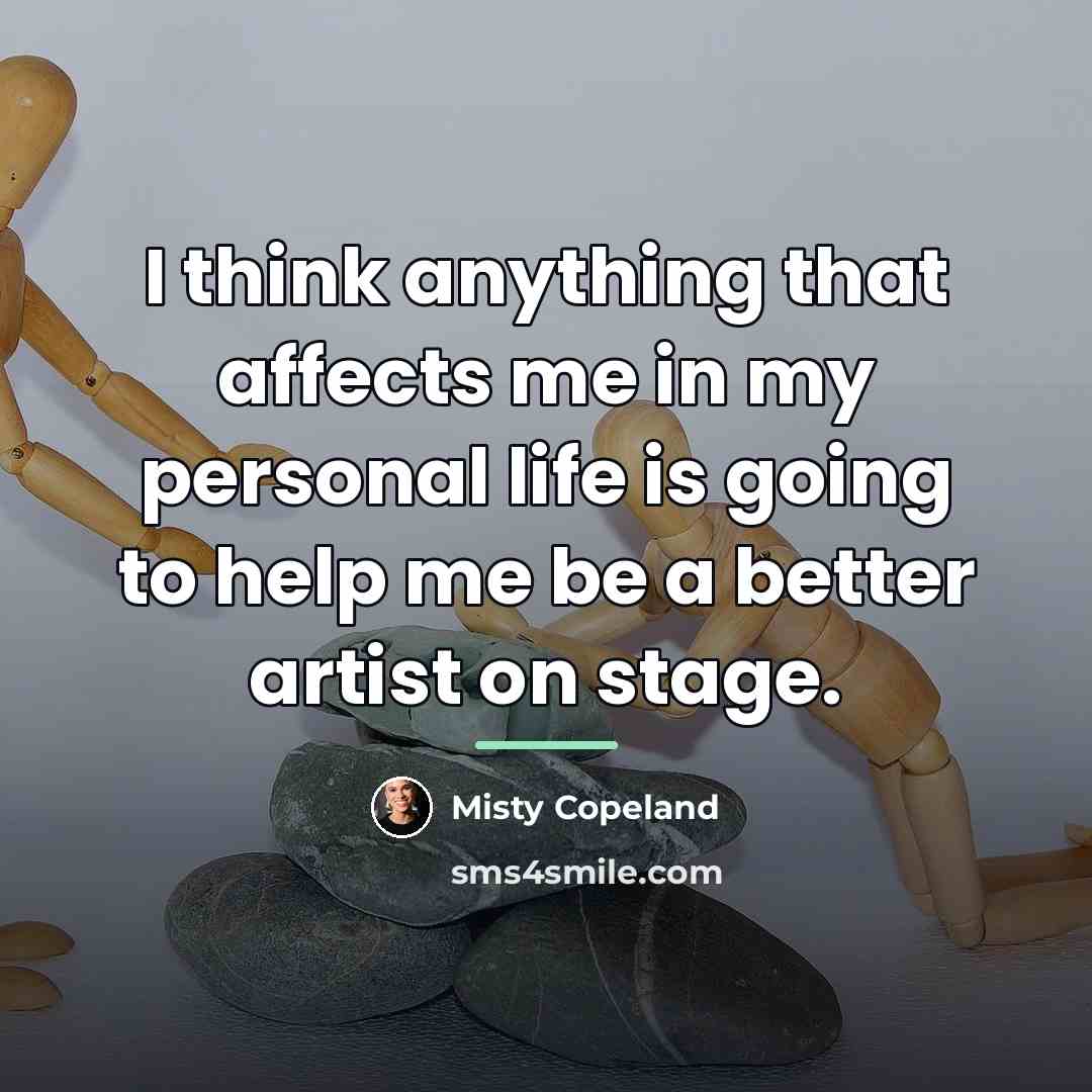 “I think anything that affects me in my personal life…” quote by Misty Copeland