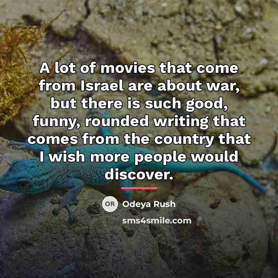 “A lot of movies that come from Israel are about…” quote by Odeya Rush