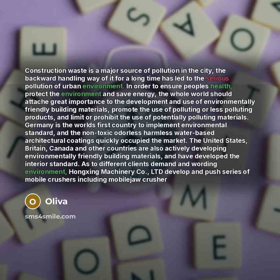 “Construction waste is a major source of pollution in the city, the backward handling way of it for a long time has led to the serious pollution of urban environment. In order to ensure peoples health, protect the environment and save energy, the whole world should attache great importance to the…” quote by Oliva