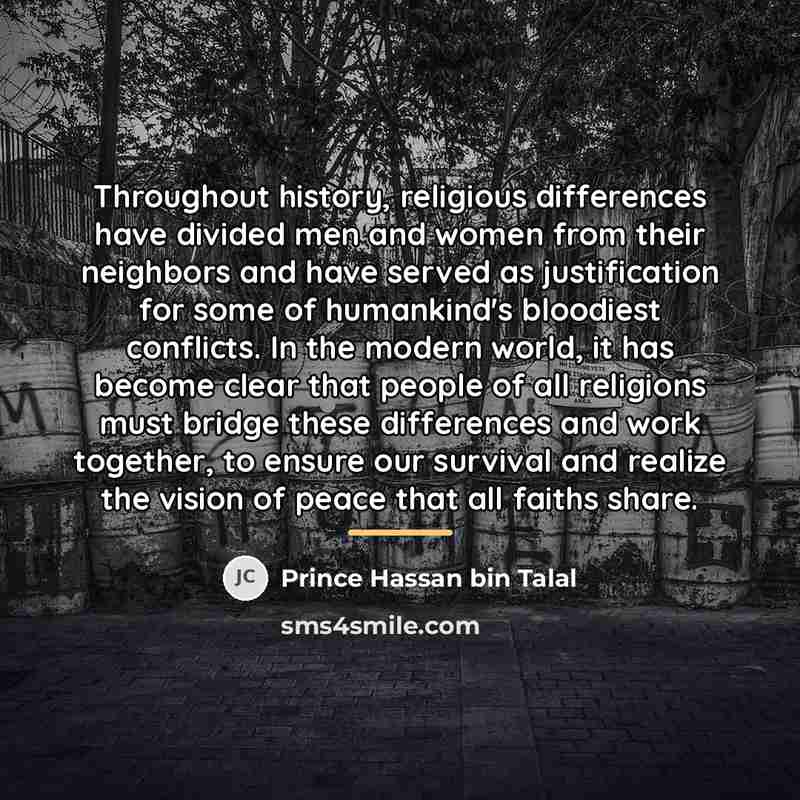 “Throughout history, religious differences have divided men and women from…” quote by Prince Hassan bin Talal