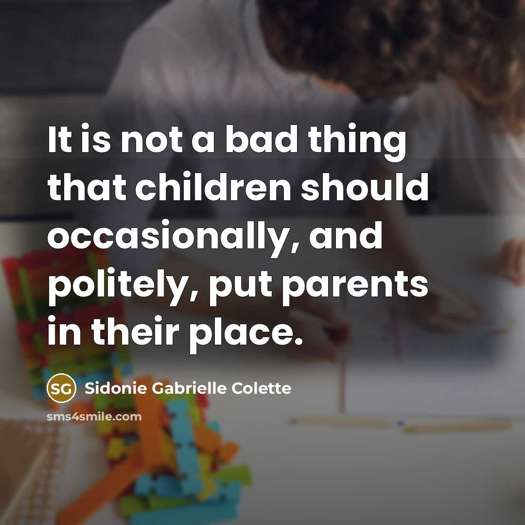 “It is not a bad thing that children should occasionally,…” quote by Sidonie Gabrielle Colette