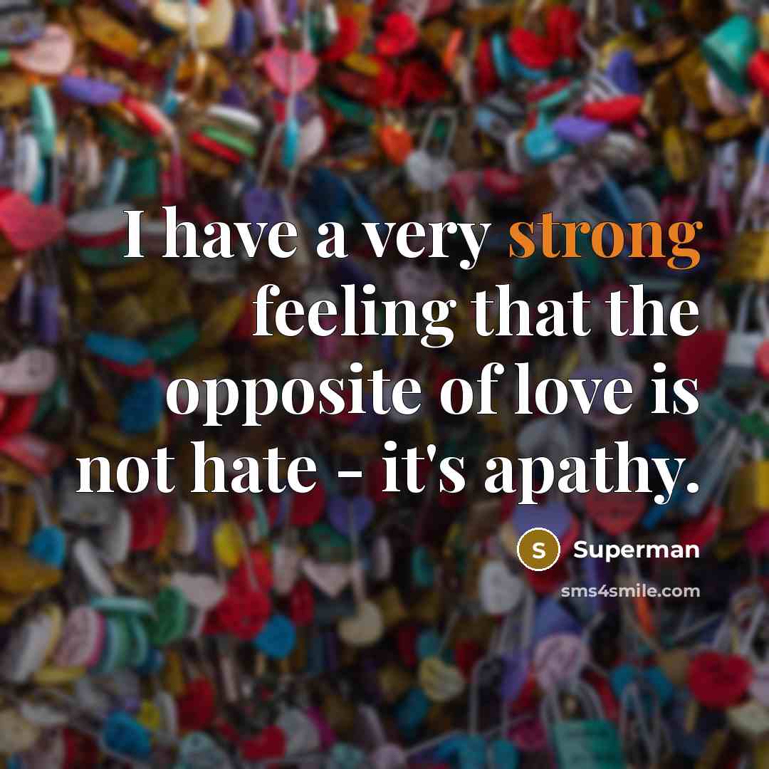“I have a very strong feeling that the opposite of…” quote by Superman