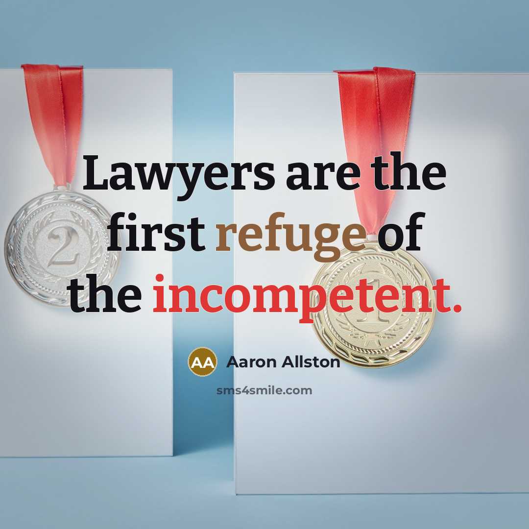 “Lawyers are the first refuge of the incompetent.…” quote by Aaron Allston