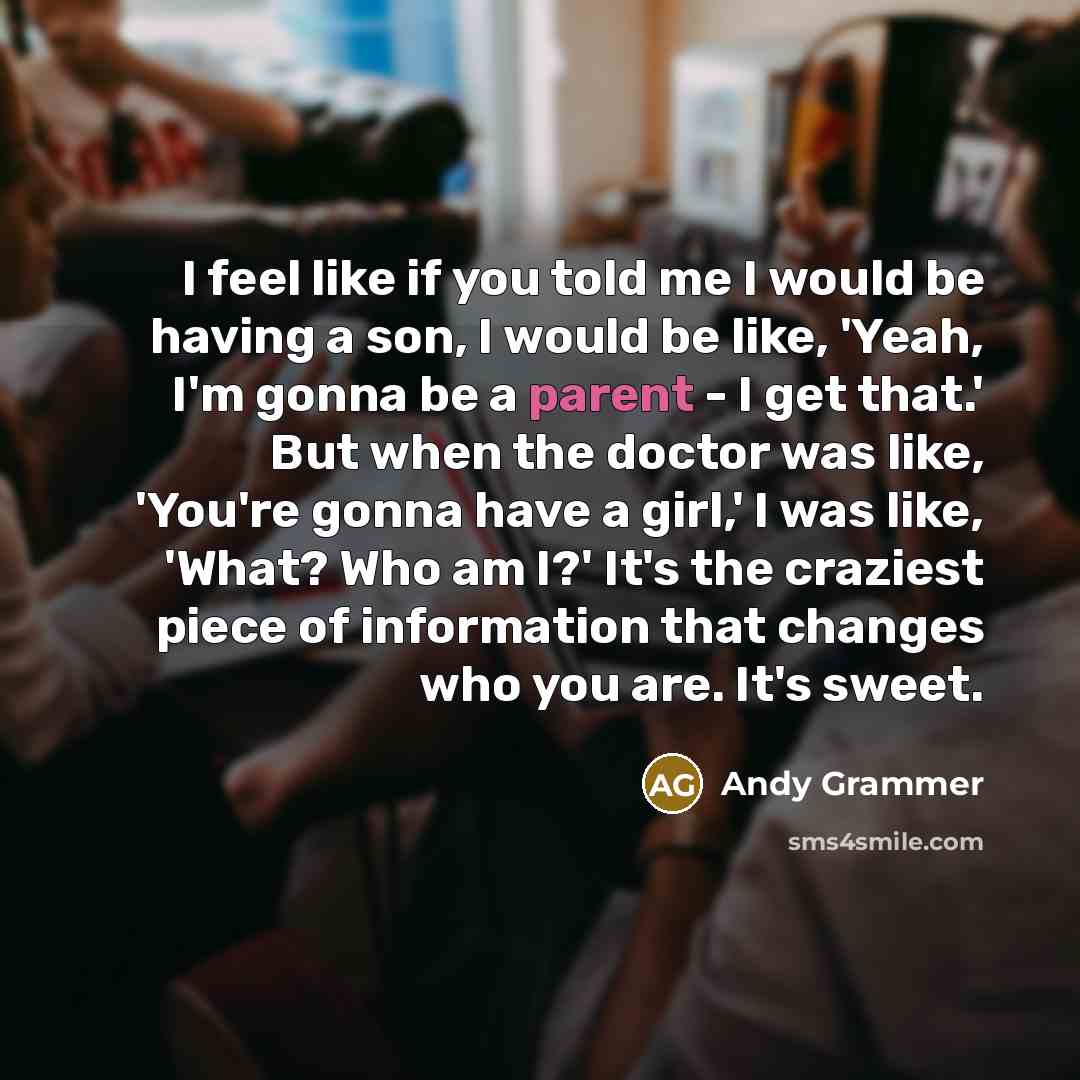 “I feel like if you told me I would be…” quote by Andy Grammer