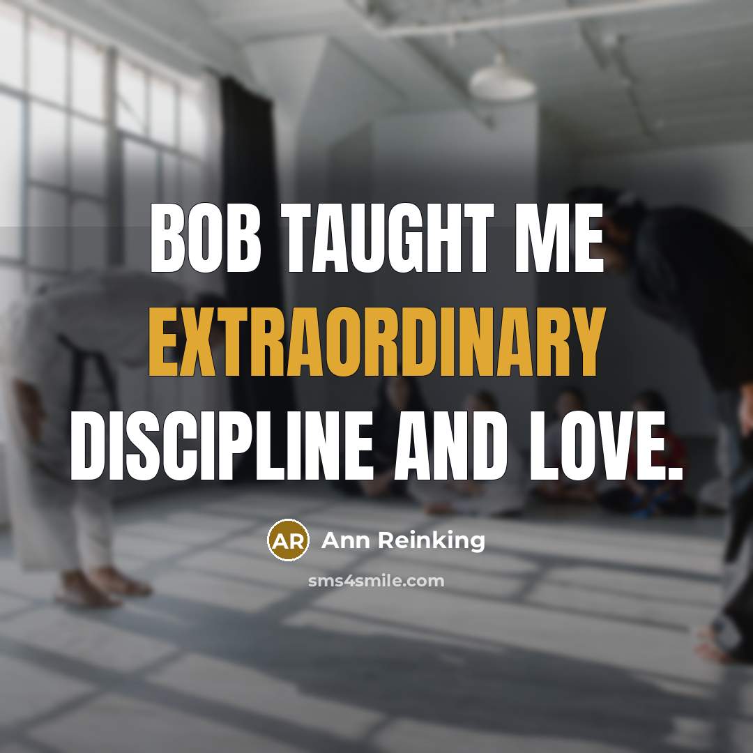 “Bob taught me extraordinary discipline and love.…” quote by Ann Reinking