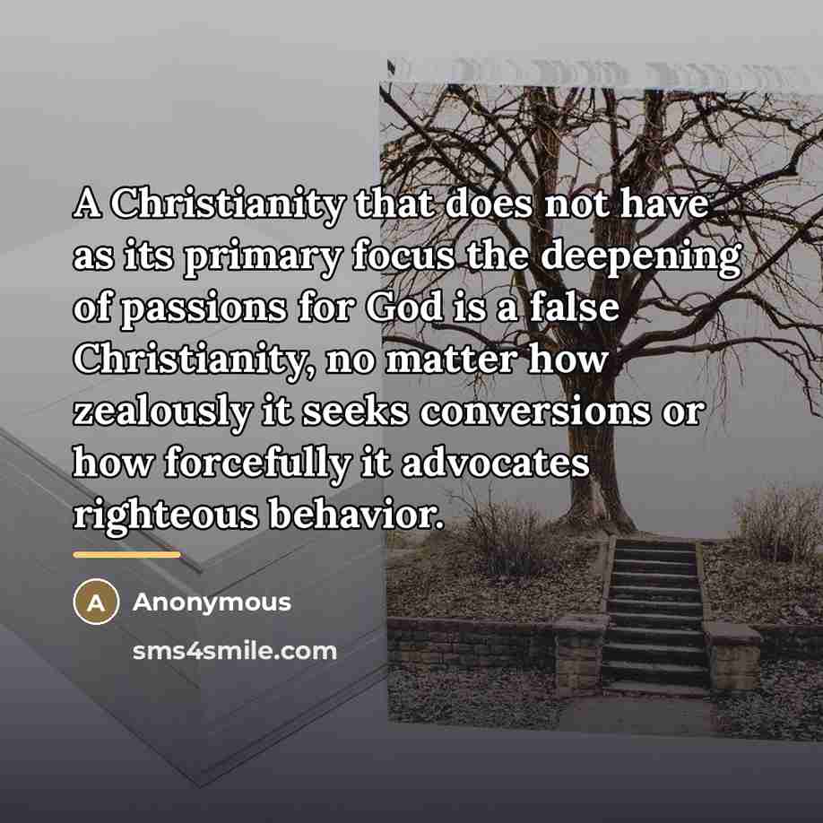 “A Christianity that does not have as its primary focus…” quote by Anonymous