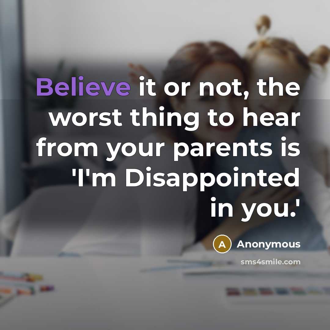 “Believe it or not, the worst thing to hear from…” quote by Anonymous