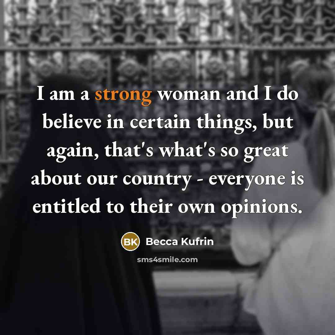 “I am a strong woman and I do believe in…” quote by Becca Kufrin
