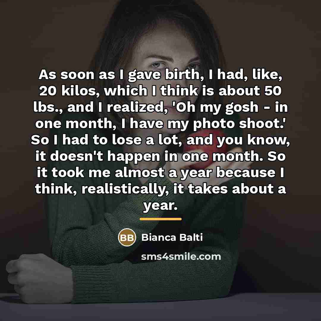 “As soon as I gave birth, I had, like, 20…” quote by Bianca Balti