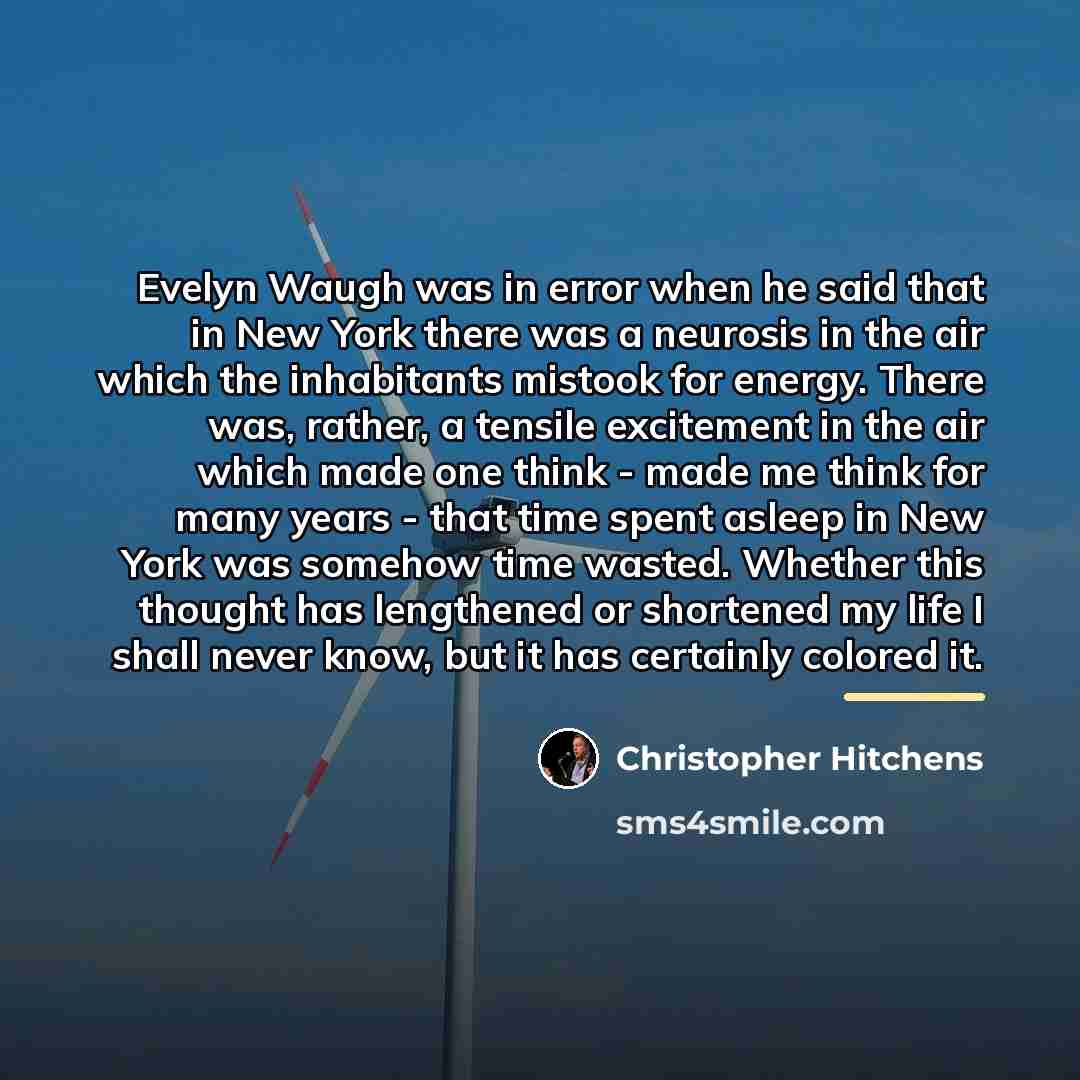 “Evelyn Waugh was in error when he said that in…” quote by Christopher Hitchens