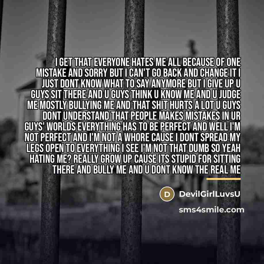 “I get that everyone hates me all because of one…” quote by DevilGirlLuvsU