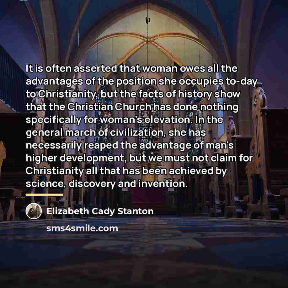 “It is often asserted that woman owes all the advantages…” quote by Elizabeth Cady Stanton